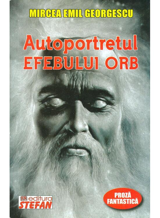 Copertă produs Autoportretul efebului orb. Proză fantastică - gallery big 1