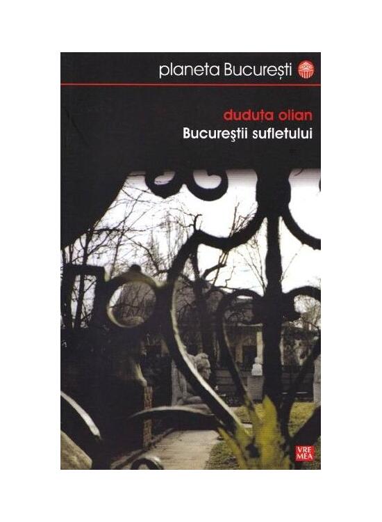 Copertă produs Bucureștii sufletului - gallery big 1