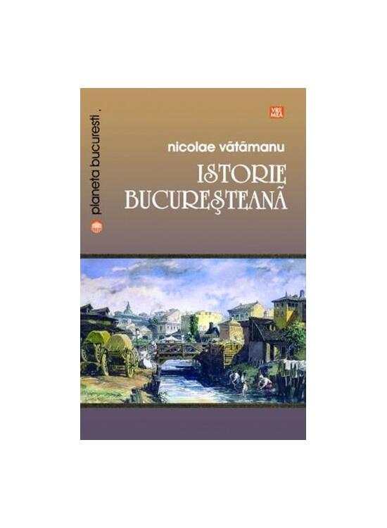 Copertă produs Istorie bucureșteană - gallery big 1