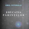 Copertă produs Educaţia părinţilor. Omul viitorului (Vol.6) - gallery small 