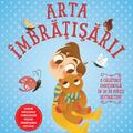 Copertă produs Arta &icirc;mbrățișării. O călătorie emoțională &icirc;n 30 de poezii distractive - gallery small 