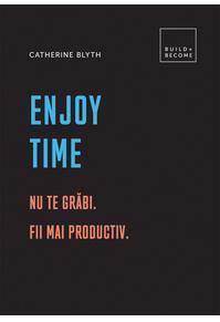 Copertă produs Enjoy time. Nu te grăbi