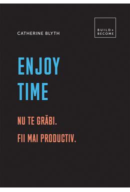 Copertă produs Enjoy time. Nu te grăbi