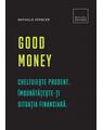 Copertă produs Good Money. Cheltuiește prudent - thumb 1