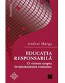 Copertă produs Educația responsabilă. O viziune asupra &icirc;nvățăm&acirc;ntului rom&acirc;nesc - thumb 1