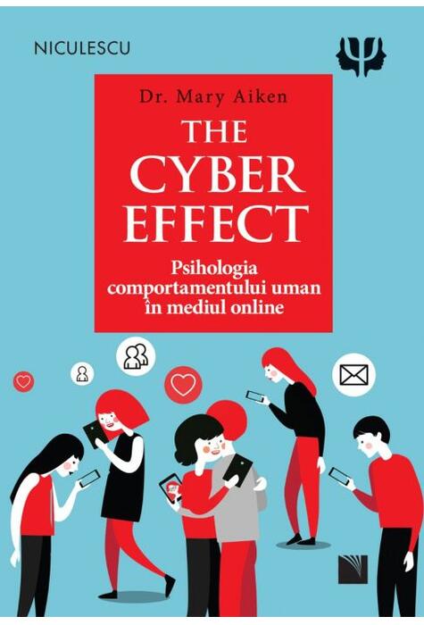 Copertă produs The Cyber Effect. Psihologia comportamentului uman &icirc;n mediul online