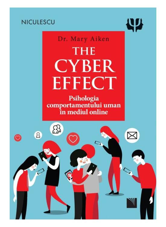 Copertă produs The Cyber Effect. Psihologia comportamentului uman &icirc;n mediul online - gallery big 1