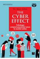 The Cyber Effect. Psihologia comportamentului uman &icirc;n mediul online