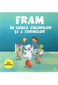 Copertă produs Fram în lumea culorilor și a formelor