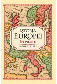 Copertă produs Istoria Europei &icirc;n pilule