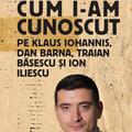 Copertă produs Cum i-am cunoscut pe Klaus Iohannis, Dan Barna, Traian Băsescu și Ion Iliescu - gallery small 