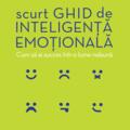 Copertă produs Scurt ghid de inteligență emoțională - gallery small 