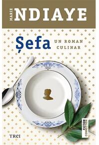 Copertă produs Șefa. Un roman culinar