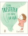 Copertă produs C&acirc;nd tristețea &icirc;ți bate la ușă - thumb 1