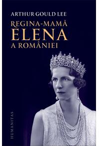 Copertă produs Regina-mamă Elena a României. O biografie autorizată