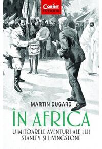 Copertă produs &Icirc;n Africa. Uimitoarele aventuri ale lui Stanley și Livingstone