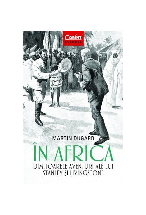 Copertă produs &Icirc;n Africa. Uimitoarele aventuri ale lui Stanley și Livingstone