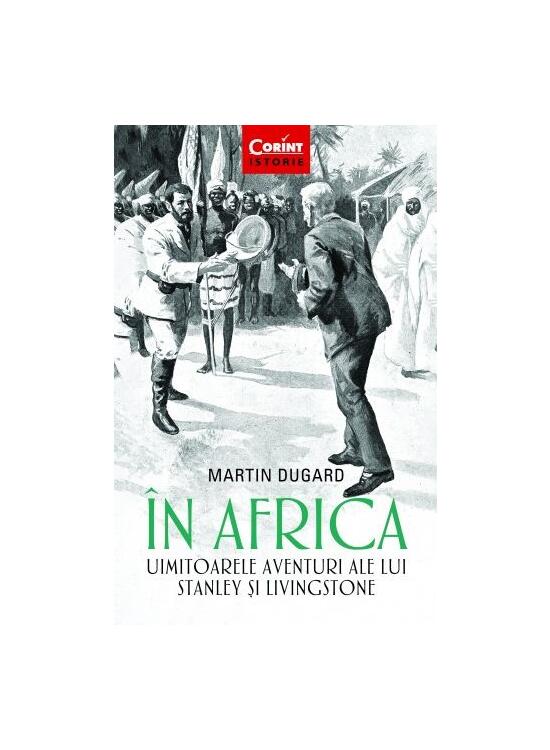 Copertă produs &Icirc;n Africa. Uimitoarele aventuri ale lui Stanley și Livingstone - gallery big 1