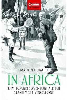Copertă produs &Icirc;n Africa. Uimitoarele aventuri ale lui Stanley și Livingstone