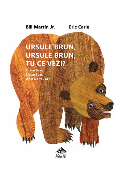 Copertă produs Ursule brun, ursule brun, tu ce vezi? / Brown Bear, Brown Bear, What Do You See?