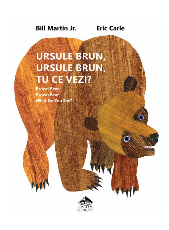 Copertă produs Ursule brun, ursule brun, tu ce vezi? / Brown Bear, Brown Bear, What Do You See? - gallery big 1