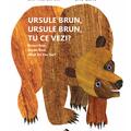 Copertă produs Ursule brun, ursule brun, tu ce vezi? / Brown Bear, Brown Bear, What Do You See? - gallery small 