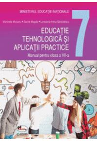 Copertă produs Educație tehnologică și aplicații practice. Manual clasa a VII-a