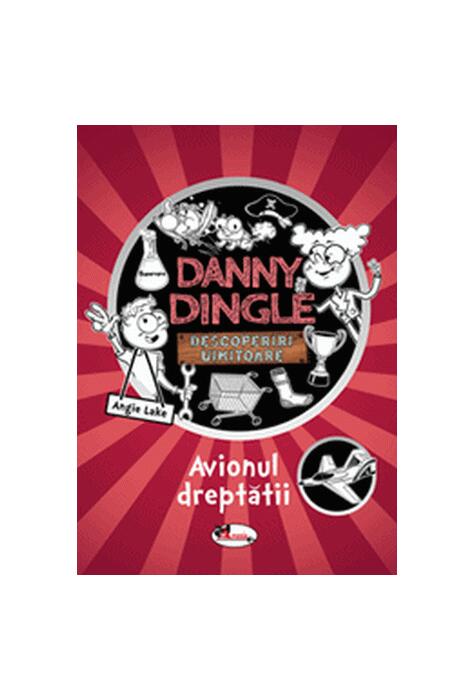 Copertă produs Danny Dingle. Avionul dreptății