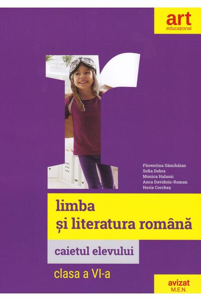 Caietul elevului. Limba și literatura rom&acirc;nă. Clasa a VI-a.