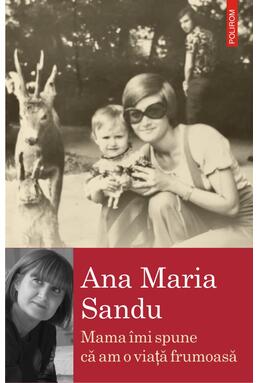 Copertă produs Mama îmi spune că am o viață frumoasă