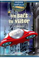 Mașina timpului. Un salt &icirc;n viitor