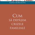 Copertă produs Cum să depășim crizele familiale - gallery small 