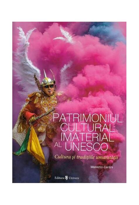 Copertă produs Patrimoniul cultural imaterial al UNESCO. Cultura și tradițiile umanității