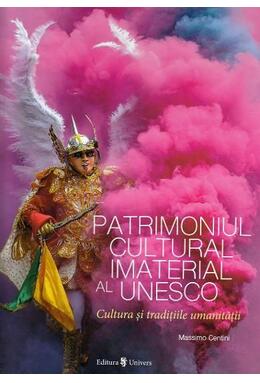 Copertă produs Patrimoniul cultural imaterial al UNESCO. Cultura și tradițiile umanității