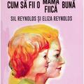 Copertă produs Cum să fii o mamă/fiică bună - gallery small 