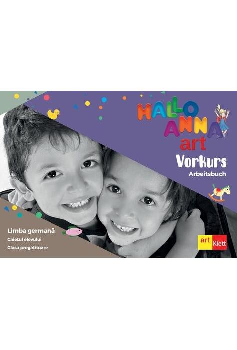 Copertă produs Hallo Anna. Limba Germană. Caietul elevului. Clasa pregătitoare / Vorkurs Arbeitsbuch