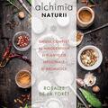 Copertă produs Alchimia naturii. Ghidul complet al mirodeniilor și plantelor medicinale și aromatice - gallery small 