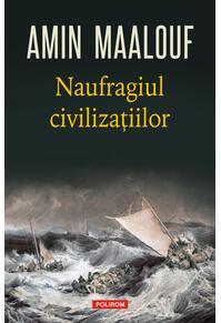 Copertă produs Naufragiul civilizațiilor