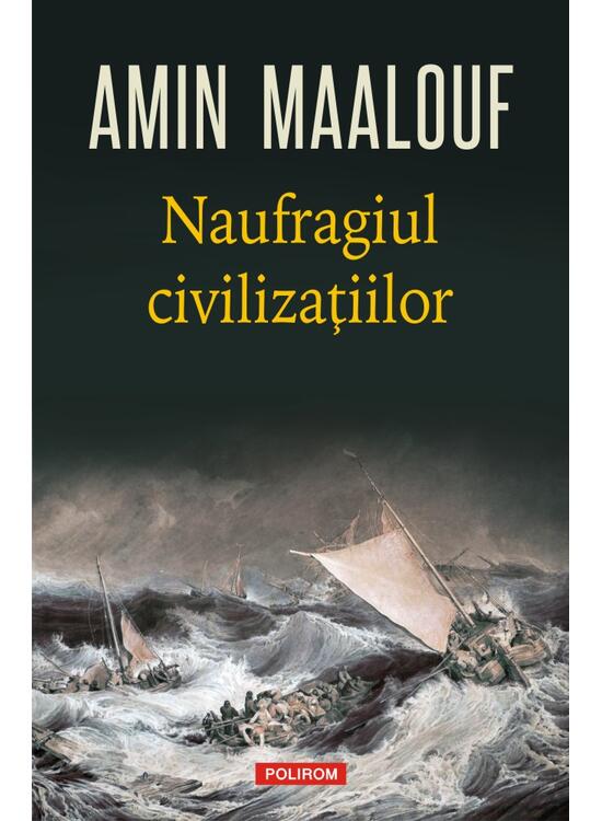 Copertă produs Naufragiul civilizațiilor - gallery big 1