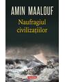 Copertă produs Naufragiul civilizațiilor - thumb 1