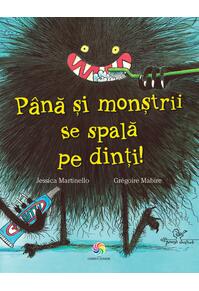 Copertă produs Până și monștrii se spală pe dinți