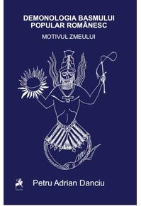 Copertă produs Demonologia basmului popular rom&acirc;nesc. Motivul zmeului