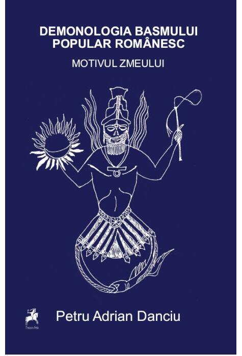 Copertă produs Demonologia basmului popular rom&acirc;nesc. Motivul zmeului