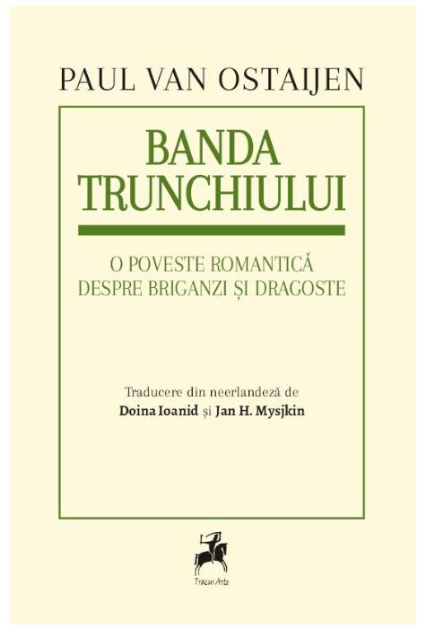 Copertă produs Banda trunchiului. O poveste romantică despre briganzi și dragoste
