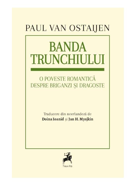Copertă produs Banda trunchiului. O poveste romantică despre briganzi și dragoste - gallery big 1