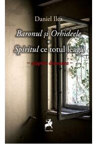 Copertă produs Baronul și orhideele. Spiritul ce totul leagă