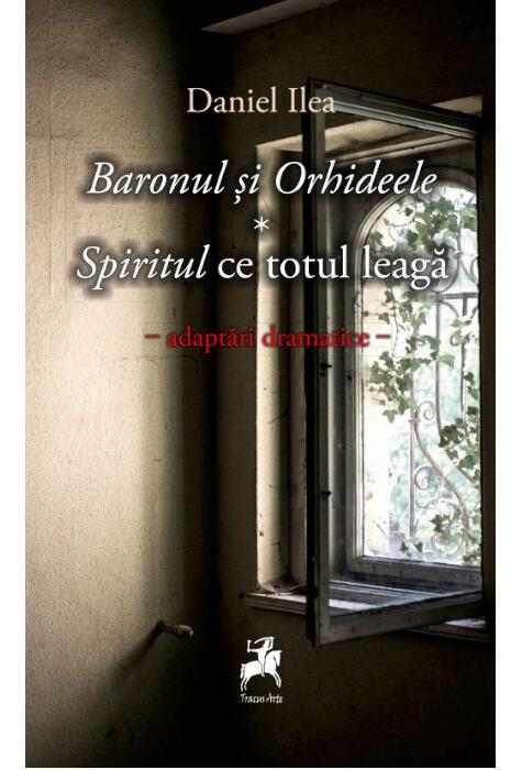 Copertă produs Baronul și orhideele. Spiritul ce totul leagă