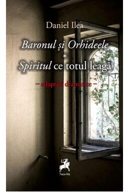 Copertă produs Baronul și orhideele. Spiritul ce totul leagă