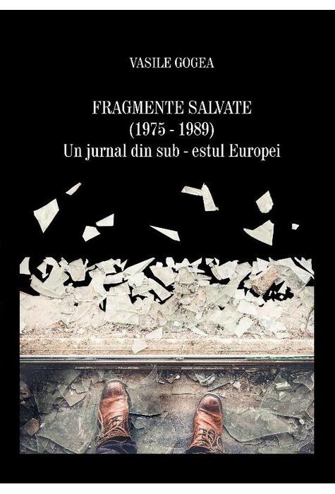 Copertă produs Fragmente salvate (1975-1989). Un jurnal din sub-estul Europei