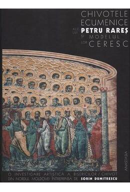 Copertă produs Chivotele ecumenice ale lui Petru Rareș și modelul lor ceresc